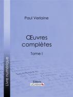 Ebook Oeuvres complètes di Paul Verlaine, Ligaran edito da Ligaran