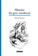 Ebook Histoire du grec moderne di Henri Tonnet edito da L&apos;Asiathèque