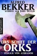 Ebook Das Schiff der Orks: Südlich von Athranor di Alfred Bekker edito da BookRix