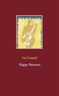 Ebook Happy Burnout di Liz Corneel edito da Books on Demand