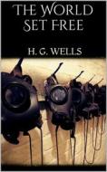 Ebook The World Set Free di H. G. Wells edito da Books on Demand
