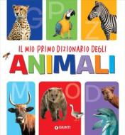 Ebook Il mio primo dizionario degli animali di AA.VV. edito da Giunti
