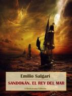 Ebook Sandokán. El rey del mar di Emilio Salgari edito da E-BOOKARAMA