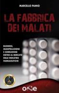 Ebook La Fabbrica dei Malati di Marcello Pamio edito da One Books