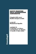 Ebook Nuove frontiere della distribuzione assicurativa di AA. VV. edito da Franco Angeli Edizioni