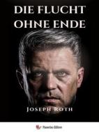 Ebook Die Flucht ohne Ende di Joseph Roth edito da Passerino