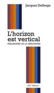 Ebook L&apos;horizon est vertical di Jacques Delforge edito da 180° éditions
