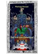 Ebook Der Irre von Palenque di Pierluigi Peruzzi edito da Books on Demand