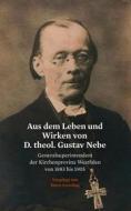 Ebook Aus dem Leben und Wirken von D. theol. Gustav Nebe di Horst Leweling edito da Books on Demand