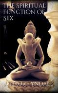 Ebook The Spiritual Function of Sex di Mcivor-tyndall edito da Mcivor-tyndall