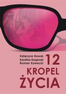 Ebook 12 kropel ?ycia di Katarzyna Nowak, Karolina Kasprzak, Roman Kawecki edito da Wydawnictwo Psychoskok