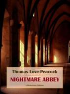 Ebook Nightmare Abbey di Thomas Love Peacock edito da E-BOOKARAMA