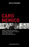 Ebook Caro Nemico di Nicola Roggero edito da Absolutely Free