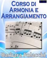 Ebook corso di armonia e arrangiamento di Barbara Polacchi edito da Blu Editore