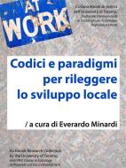 Ebook Codici e paradigmi per rileggere lo sviluppo locale di Everardo Minardi edito da Homeless Book