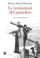 Ebook Le tentazioni del paradiso di Henry David Thoreau edito da Piano B edizioni