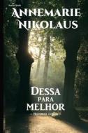Ebook Dessa para melhor di Annemarie Nikolaus edito da Publisher s15153