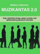 Ebook Muzikantas 2.0 di Stefano Calicchio edito da Stefano Calicchio