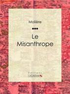 Ebook Le Misanthrope di Molière, Ligaran edito da Ligaran