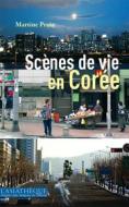 Ebook Scènes de vie en Corée di Martine Prost edito da L&apos;Asiathèque