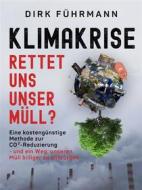 Ebook Klimakrise - rettet uns unser Müll? di Dirk Führmann edito da Books on Demand