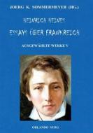 Ebook Heinrich Heines Essays über Frankreich. Ausgewählte Werke V di Heinrich Heine edito da Books on Demand