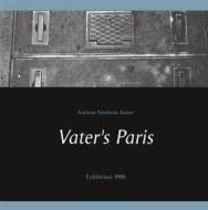 Ebook Vater&apos;s Paris di Andreas Niederau-Kaiser edito da Books on Demand