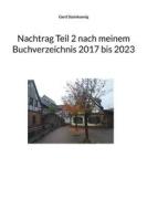 Ebook Nachtrag Teil 2 nach meinem Buchverzeichnis 2017 bis 2023 di Gerd Steinkoenig edito da Books on Demand