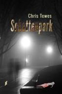 Ebook Schattenpark di Chris Tewes edito da JustTales Verlag