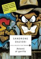 Ebook Attenti al gorilla di Dazieri Sandrone edito da Mondadori