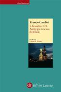 Ebook 7 dicembre 374. Ambrogio vescovo di Milano di Franco Cardini edito da Editori Laterza