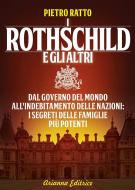Ebook I Rothschild e gli Altri di Ratto Pietro edito da Gruppo Editoriale Macro