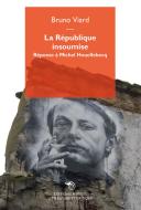 Ebook La Republique Insoumise di Bruno Viard edito da Éditions Mimésis