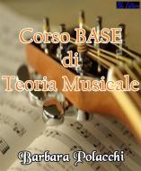 Ebook Corso base di teoria musicale di Barbara Polacchi edito da Blu Editore