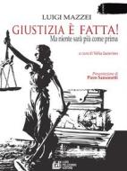 Ebook Giustizia è fatta! Ma niente sarà come prima di Luigi Mazzei edito da Luigi Pellegrini Editore