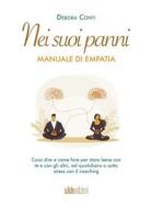 Ebook Nei suoi panni - Manuale di Empatia di Debora Conti edito da Wide Edizioni