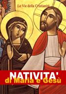 Ebook Natività di Maria e Gesù di Autori Vari edito da Le Vie della Cristianità