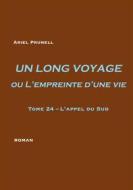 Ebook UN LONG VOYAGE ou L'empreinte d'une vie - tome 24 di Ariel Prunell edito da Books on Demand