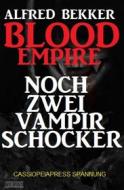 Ebook Blood Empire: Noch zwei Vampir Schocker di Alfred Bekker edito da BookRix