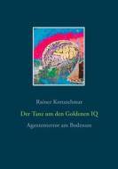 Ebook Der Tanz um den Goldenen IQ di Rainer Kretzschmar edito da Books on Demand