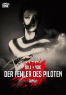 Ebook DER FEHLER DES PILOTEN di Bill Knox edito da BookRix