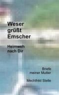 Ebook Weser grüßt Emscher di Mechthild Stelle edito da Books on Demand