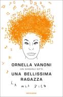 Ebook Una bellissima ragazza di Vanoni Ornella, Dotto Giancarlo edito da Mondadori