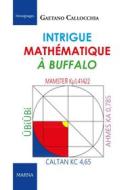 Ebook Intrigue mathématique à Buffalo di Gaetano Callocchia edito da Marna