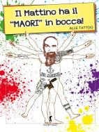 Ebook Il mattino ha il maori in bocca di Alle Tattoo edito da Damster