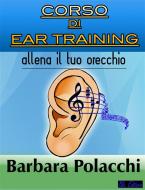 Ebook Corso di Ear Training + Mp3 di Barbara Polacchi edito da Blu Editore