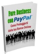 Ebook Fare Business con Pay Pal di Deni Benati edito da Blu Editore