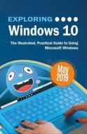 Ebook Exploring Windows 10 May 2019 Edition di Kevin Wilson edito da Elluminet Press