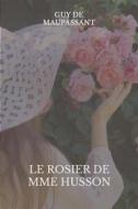 Ebook Le rosier de Mme Husson di Guy de Maupassant edito da Books on Demand