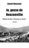 Ebook Je, gosse de Nouzonville di Léonel Houssam edito da Books on Demand